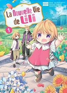 La nouvelle vie de Lili. Vol. 1