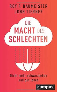 Die Macht des Schlechten: Nicht mehr schwarzsehen und gut leben