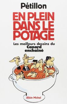 En plein dans le potage : les meilleurs dessins du Canard enchaîné