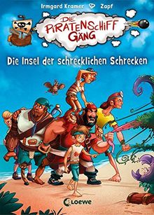 Die Piratenschiffgäng - Die Insel der schrecklichen Schrecken: Band 2