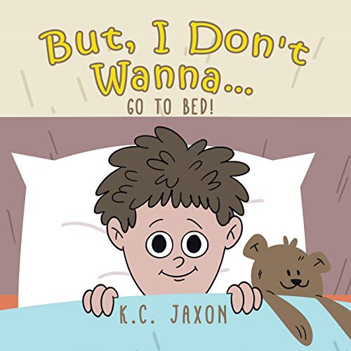 But, I Don't Wanna... Go to Bed!