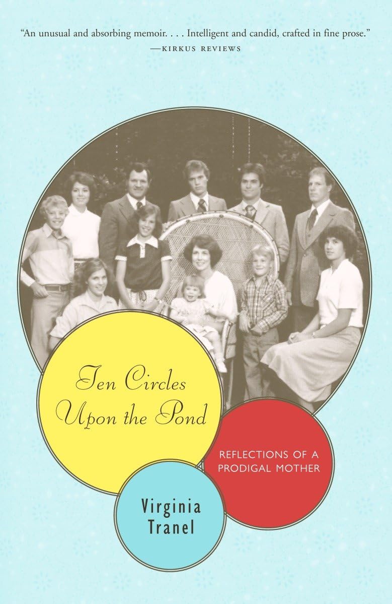 Ten Circles Upon the Pond: Reflections of a Prodigal Mother