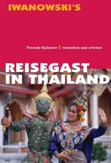 Reisegast in Thailand: Verstehen und erleben