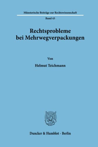 Rechtsprobleme bei Mehrwegverpackungen.: Rechtsprobleme bei Mehrwegverpackungen. (Münsterische Beiträge zur Rechtswissenschaft, Band 43)