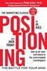 Positioning: The Battle for Your Mind: The Battle for Your Mind