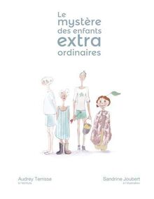 L'histoire des enfants extraordinaires