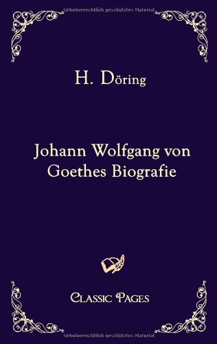 Johann Wolfgang von Goethes Biografie