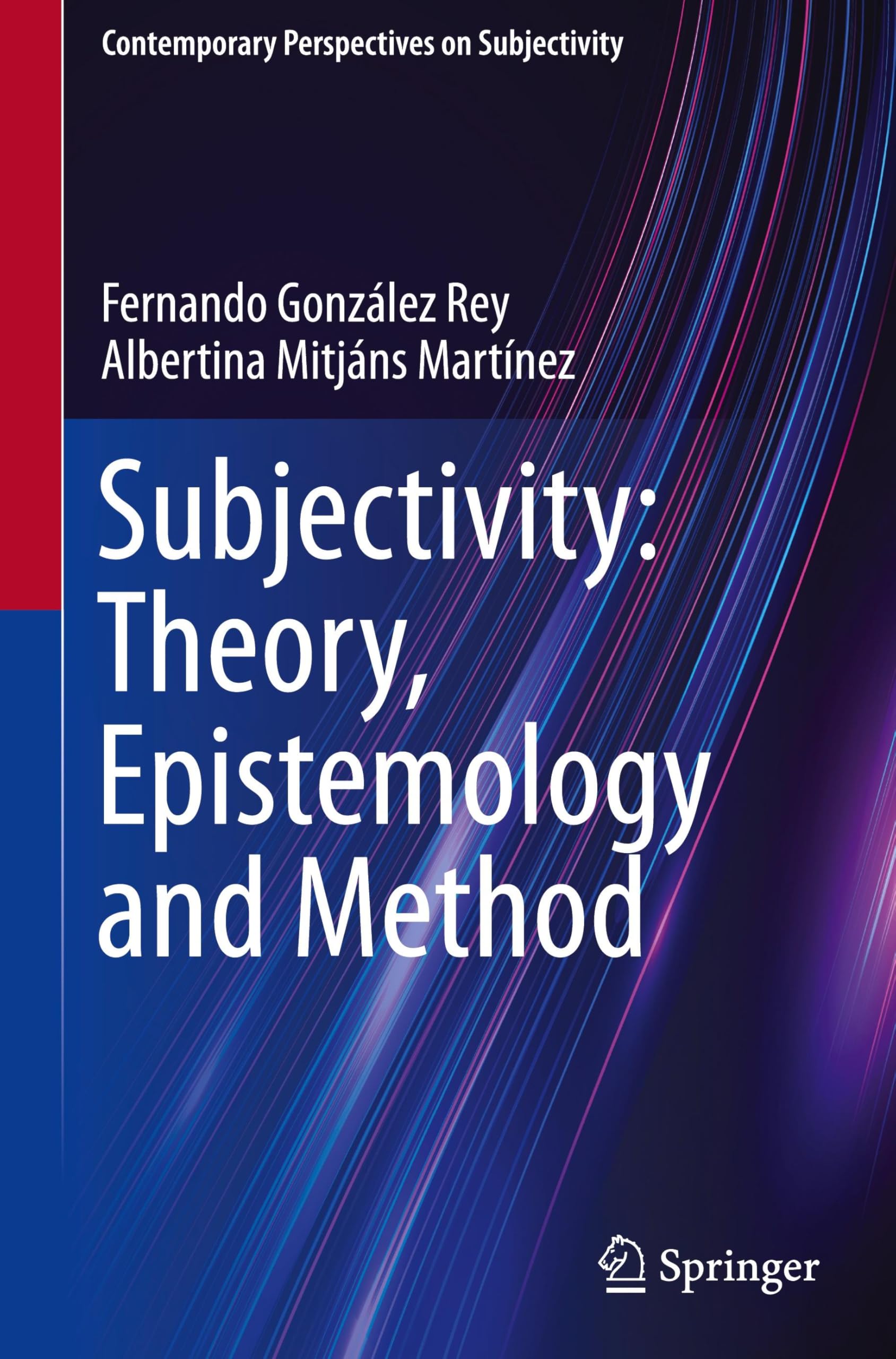 Subjectivity: Theory, Epistemology and Method: Teoria, Epistemologia E Método (Contemporary Perspectives on Subjectivity)