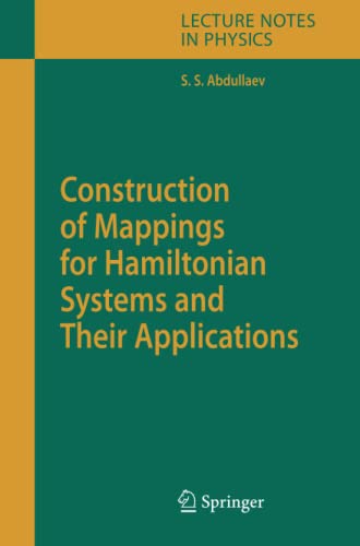 Construction of Mappings for Hamiltonian Systems and Their Applications (Lecture Notes in Physics, Band 691)