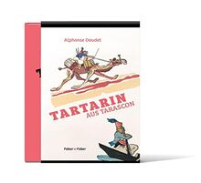 Tartarin von Tarascon: Mit farbigen Illustrationen von Jacques Touchet und einem Nachwort zur Illustrationsgeschichte von Michael Faber: Mit farbigen ... zur Illustrationsgeschichte von Michael Faber