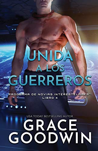 Unida a los guerreros: (Letra grande) (Programa de Novias Interestelares, Band 4)