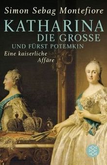 Katharina die Große und Fürst Potemkin: Eine kaiserliche Affäre von Montefiore, Simon Sebag | Buch | Zustand akzeptabel