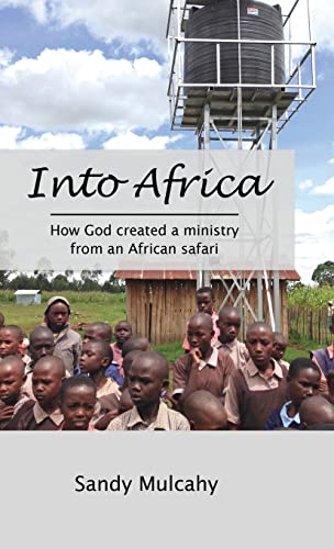 INTO AFRICA: How God created a ministry from an African safari