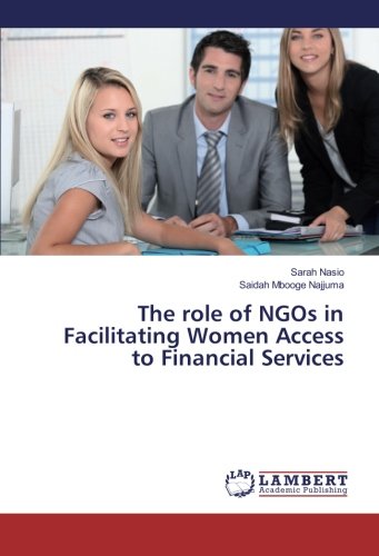 The role of NGOs in Facilitating Women Access to Financial Services