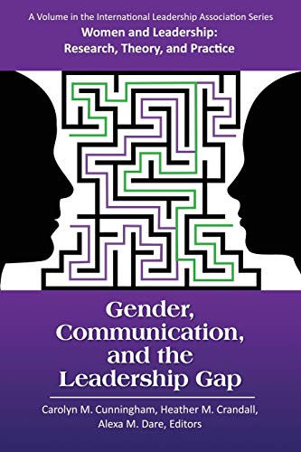 Gender, Communication, and the Leadership Gap (Women and Leadership)