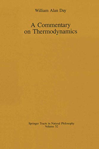A Commentary on Thermodynamics (Springer Tracts in Natural Philosophy) (Springer Tracts in Natural Philosophy, 32, Band 32)