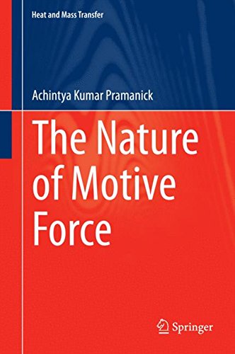 The Nature of Motive Force (Heat and Mass Transfer)