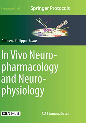 In Vivo Neuropharmacology and Neurophysiology (Neuromethods, Band 121)