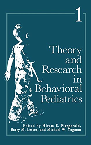 Theory and Research in Behavioral Pediatrics: Volume 1 (Theory & Research in Behavioral Pediatrics)
