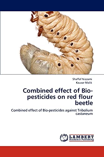 Combined effect of Bio-pesticides on red flour beetle: Combined effect of Bio-pesticides against Tribolium castaneum