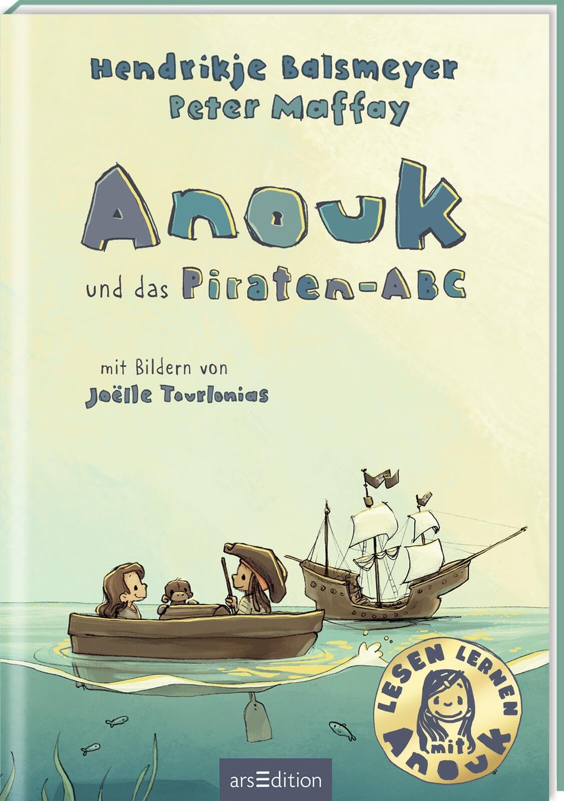Anouk und das Piraten-ABC: Erstlesebuch von Hendrikje Balsmeyer und Peter Maffay | zum Lesenlernen