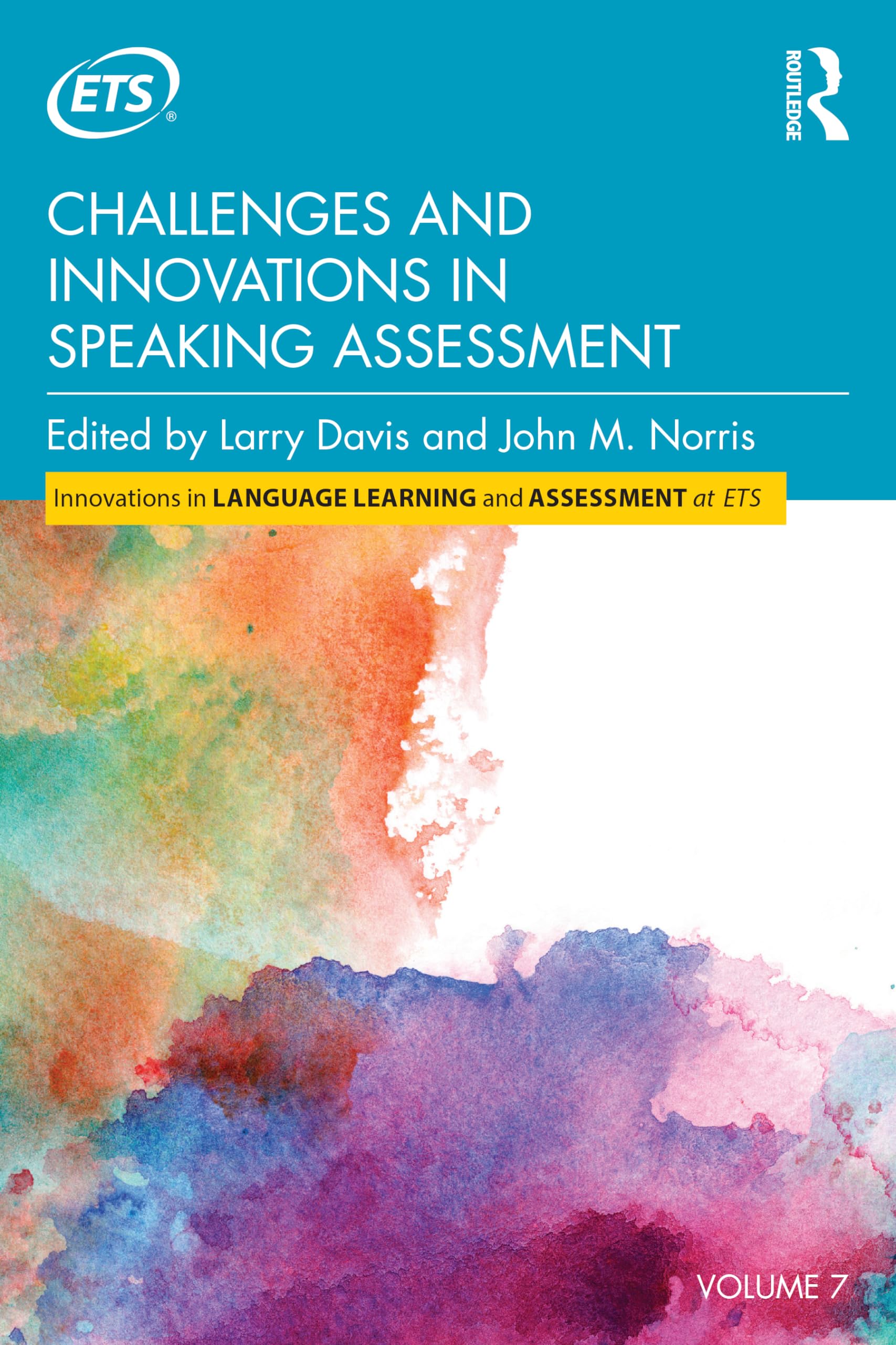 Challenges and Innovations in Speaking Assessment (Innovations in Language Learning and Assessment at Ets)