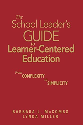 The School Leader's Guide to Learner-Centered Education: From Complexity to Simplicity