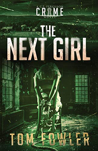 The Next Girl: A C.T. Ferguson Crime Novel (The C.T. Ferguson Mysteries, Band 8)