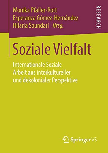 Soziale Vielfalt: Internationale Soziale Arbeit aus interkultureller und dekolonialer Perspektive