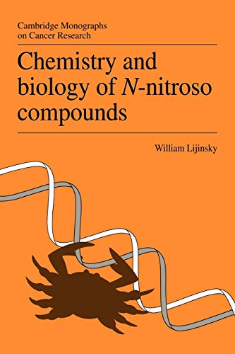 Chemistry and Biology of N-Nitroso Compounds (Cambridge Monographs on Cancer Research)