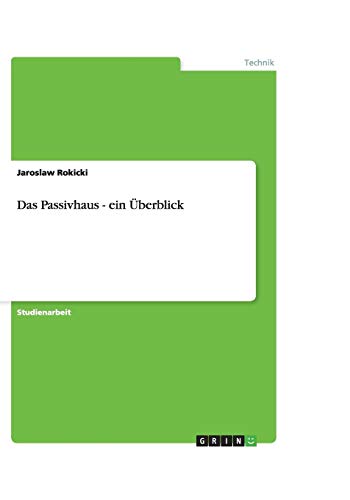 Das Passivhaus - ein Überblick