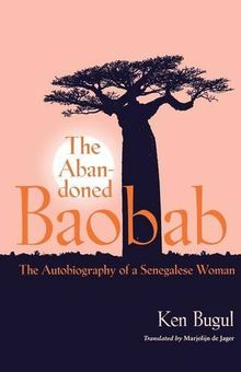 Abandoned Baobab: The Autobiography of a Senegalese Woman (CARAF Books: Caribbean and African Literature Translated from French (Paperback))