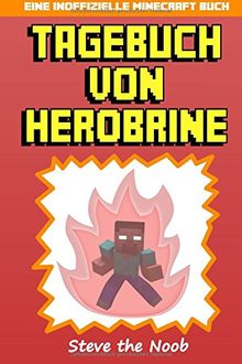 Tagebuch von Herobrine: Eine Inoffizielle Minecraft Buch