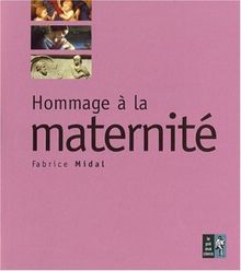 Hommage à la maternité