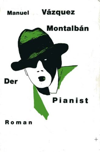 Manuel Vázquez Montalbán - GEBRAUCHT Der Pianist Roman - Preis vom 02102023 050404 h