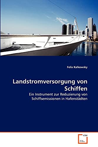 Landstromversorgung von Schiffen: Ein Instrument zur Reduzierung von Schiffsemissionen in Hafenstädten