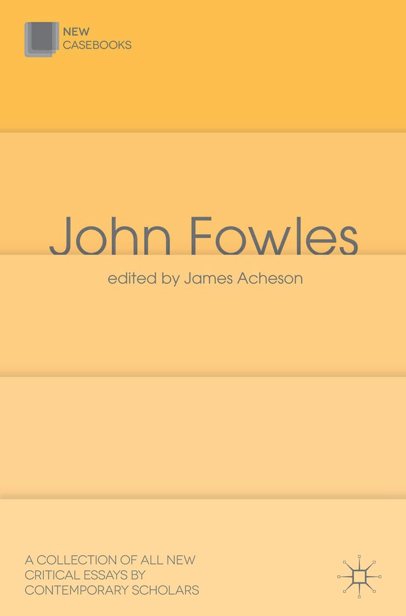 John Fowles (New Casebooks)
