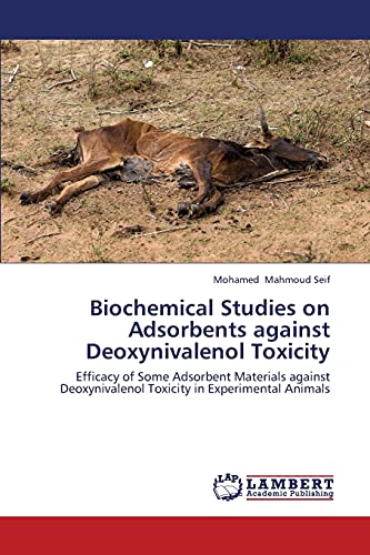 Biochemical Studies on Adsorbents against Deoxynivalenol Toxicity: Efficacy of Some Adsorbent Materials against Deoxynivalenol Toxicity in Experimental Animals
