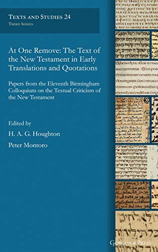 At One Remove: The Text of the New Testament in Early Translations and Quotations (Texts and Studies, Band 24)