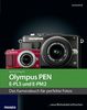 Kamerabuch Olympus PEN (E-PL5 und E-PM2): Das Kamerabuch für perfekte Fotos