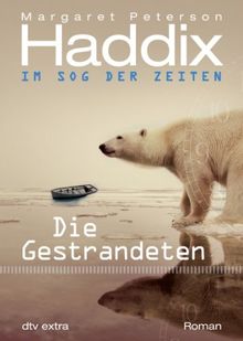 Die Gestrandeten Im Sog der Zeiten 4: Roman de Margaret Peterson Haddix | Livre | état bon