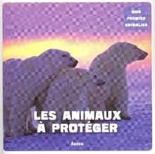 Les animaux à protéger