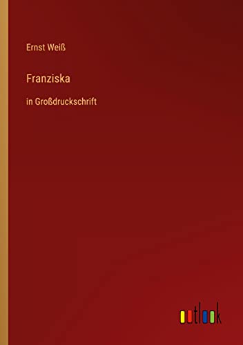 Franziska: in Großdruckschrift
