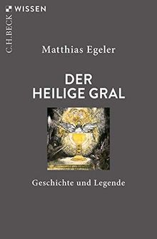 Der Heilige Gral: Geschichte und Legende von Egeler, Matthias | Buch | Zustand sehr gut