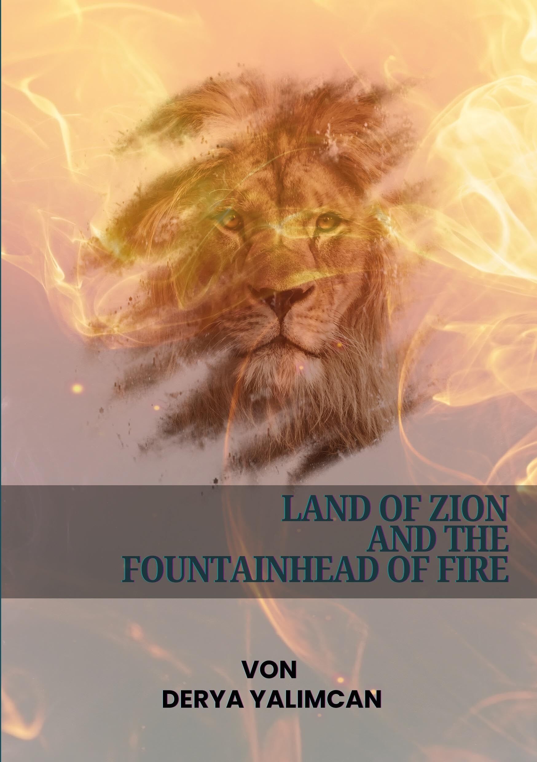 Land of Zion and the Fountainhead of Fire