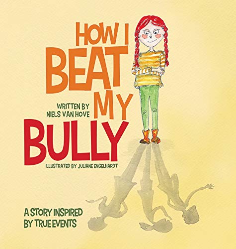 How I Beat My Bully: A story inspired by true events (Positive Mindset, Band 3)