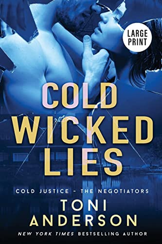 Cold Wicked Lies: Large Print (Cold Justice(r) - The Negotiators: Large Print)