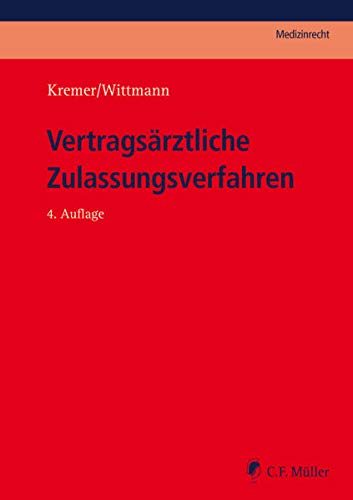 Vertragsärztliche Zulassungsverfahren - Ralf Kremer Christian Wittmann Kartoniert (TB)