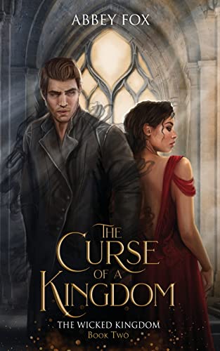 The Curse of a Kingdom: A Soulmate Romance (The Wicked Kingdom, Band 2)