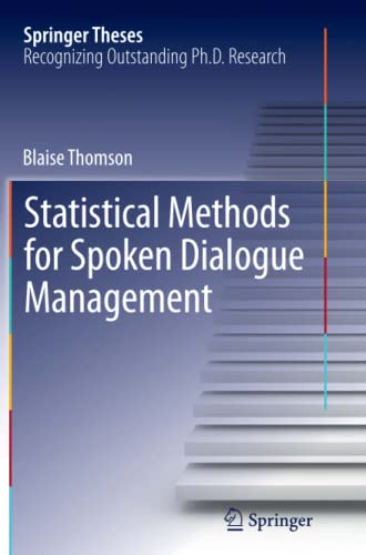Statistical Methods for Spoken Dialogue Management (Springer Theses)